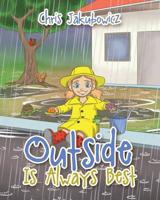 Outside Is Always Best 1644710986 Book Cover