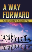 A Way Forward 1736133209 Book Cover