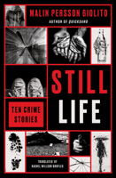 Still Life: Ten Crime Stories 1635425565 Book Cover