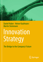 Innovation Strategy: The Bridge to the Company’s Future 3662698315 Book Cover