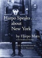 Harpo Speaks . . . About New York 1892145065 Book Cover
