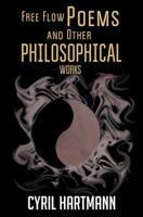 Free Flow Poems and Other Philosophical Works 1786935716 Book Cover