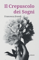 Il Crepuscolo dei Sogni 8833466566 Book Cover