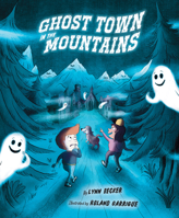 Ghost Town in the Mountains 1534113428 Book Cover
