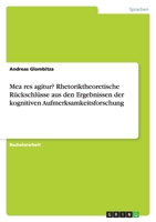 Mea res agitur? Rhetoriktheoretische Rückschlüsse aus den Ergebnissen der kognitiven Aufmerksamkeitsforschung 3638774198 Book Cover