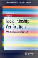 Facial Kinship Verification: Machine Learning Approaches 981104483X Book Cover