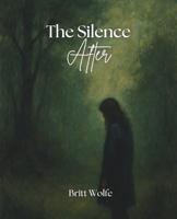 The Silence After: Songs to Stories Volume X (Songs to Stories: A Collection of Music-Inspired Novellas) 199766402X Book Cover