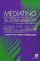 Mediating Sustainability: Growing Policy from the Grassroots 1565490819 Book Cover