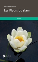 Les Fleurs du slam (French Edition) 2748339479 Book Cover