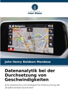 Datenanalytik bei der Durchsetzung von Geschwindigkeiten 6206868915 Book Cover