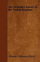 The Ordnance Survey of the United Kingdom 1163595950 Book Cover