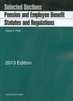 Pratt's Pension and Employee Benefit Statutes and Regulations, Selected Sections, 2013 1609301609 Book Cover