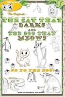 The Cat That Barks And The Dog That Meows (HINDI): Go To The Zoo! 150298864X Book Cover