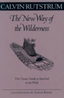 The New Way of the Wilderness: The Classic Guide to Survival in the Wild 0816636834 Book Cover