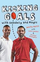 Kicking Goals with Goodesy and Magic 1863958533 Book Cover