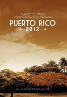 Plebiscito Status Personalidad Colonizada Puerto Rico 2012 1463332963 Book Cover