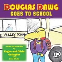 Douglas Dawg Goes to School 1979048517 Book Cover
