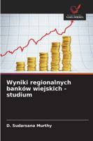 Wyniki regionalnych banków wiejskich - studium (Polish Edition) 6208768357 Book Cover