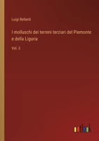 I molluschi dei terreni terziari del Piemonte e della Liguria: Vol. 3 (Italian Edition) 3368714244 Book Cover