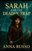 SARAH and the deadly trap B0FFZCRW78 Book Cover