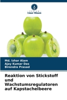 Reaktion von Stickstoff und Wachstumsregulatoren auf Kapstachelbeere (German Edition) 6630203534 Book Cover