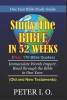 One Year Bible Study Guide: Plus: 170 Bible Quotes B08HT86ZS9 Book Cover