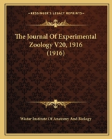 The Journal Of Experimental Zoology V20, 1916 1166626075 Book Cover