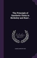 The Principle of Synthetic Unity in Berkeley and Kant .. 1347246711 Book Cover