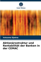 Aktionärsstruktur und Rentabilität der Banken in der CEMAC 6204044060 Book Cover
