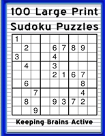 100 Large Print Sudoku Puzzles Keeping Brains Active: 100 Medium Level Puzzles to Keep the Cogs Turning B08R7XD9FW Book Cover