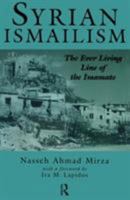 Syrian Ismailism: The Ever Living Line of the Imamate, A.D. 1100--1260 0700705058 Book Cover