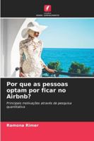 Por que as pessoas optam por ficar no Airbnb? (Portuguese Edition) 6200759049 Book Cover