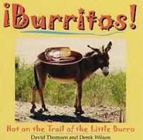 Burritos! Hot on the Trail of the Little Burro 0879058358 Book Cover