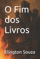 O Fim dos Livros (Portuguese Edition) B0F9XD73N4 Book Cover