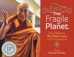 This Fragile Planet: His Holiness the Dalai Lama on Environment 1896559735 Book Cover