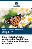 Eine wirtschaftliche Analyse der Produktion von Bt-Baumwollsaatgut in Indien (German Edition) 6209847943 Book Cover