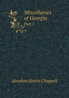 Miscellanies of Georgia Part 1 551865846X Book Cover