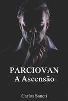 Parciovan: A Ascensão (Portuguese Edition) B0F6NJRJ1F Book Cover