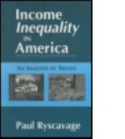 Income Inequality in America: An Analysis of Trends (Issues in Work and Human Resources) 0765602342 Book Cover