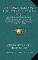 A Commentary on the Holy Scriptures V11: Critical, Doctrinal, and Homiletical, with Special Reference to Ministers and Students 1166492591 Book Cover