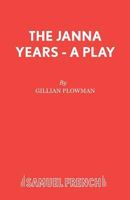 The Janna Years - A Play 0573121257 Book Cover