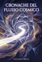 Cronache del Flusso Cosmico: L’Equazione della Velocità Mancata (saga I Custodi della Vibrazione Primordiale) (Italian Edition) B0GQ9SV8SM Book Cover
