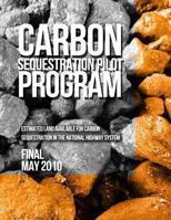 Carbon Sequestration Pilot Program: Estimated Land Available for Carbon Sequestration in the National Highway System 1494440210 Book Cover