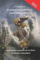 El paralelismo profético de Daniel y Apocalipsis (Spanish Edition) B0CVQKPH5L Book Cover
