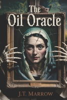 The Oil Oracle B0F74HXQTV Book Cover