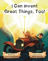 I Can Invent Great Things, Too! B0F91Y1VHL Book Cover
