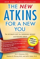 The New Atkins for a New You: The Ultimate Diet for Shedding Weight and Feeling Great 1439190275 Book Cover