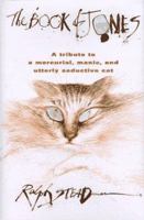The Book of Jones: A Tribute to the Mercurial, Manic, and Utterly Seductive Cat 0151003092 Book Cover