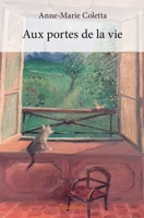 Aux portes de la vie (French Edition) 2414046376 Book Cover