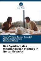 Das Syndrom des misshandelten Mannes in Quito, Ecuador 6206620921 Book Cover